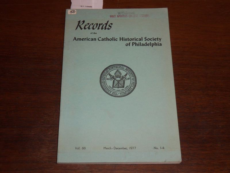 1977 MARCH/DECEMBER RECORDS OF THE AMERICAN CATHOLIC HISTORICAL SOCIETY - K 1120