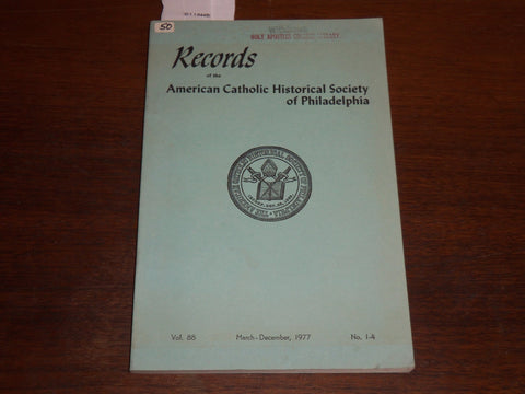 1977 MARCH/DECEMBER RECORDS OF THE AMERICAN CATHOLIC HISTORICAL SOCIETY - K 1120
