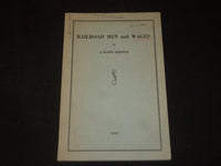 1947 RAILROAD MEN AND WAGES BOOK BY J. ELMER MONROE - J 5423
