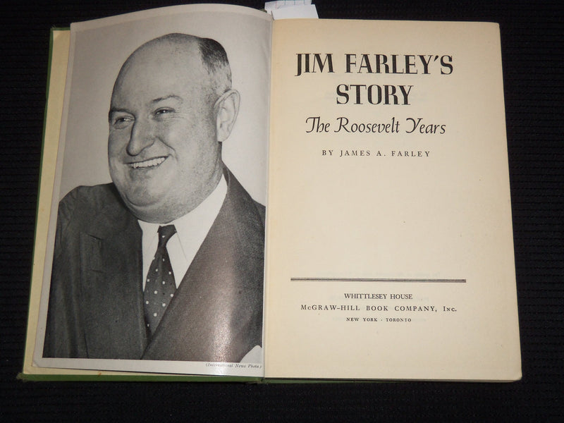 1948 JIM FARLEY'S STORY THE ROOSEVELT YEARS BOOK - AUTHOR INSCRIBED - KD 4270F