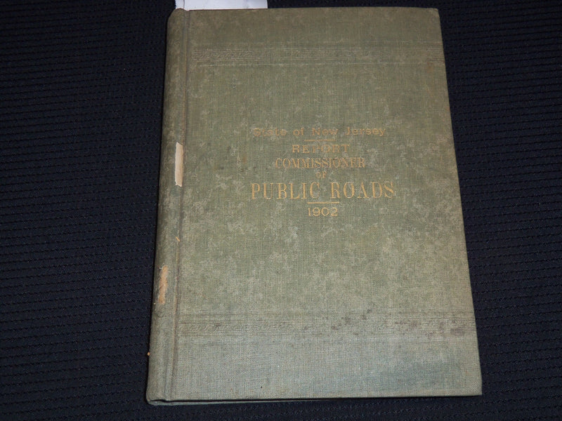 1902 NINTH ANNUAL REPORT OF COMMISSIONER OF PUBLIC ROADS - NEW JERSEY - KD 4583F