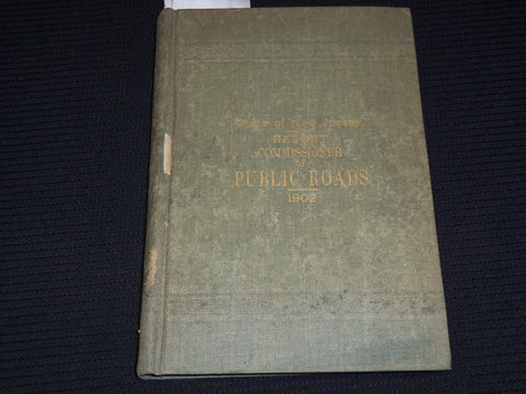1902 NINTH ANNUAL REPORT OF COMMISSIONER OF PUBLIC ROADS - NEW JERSEY - KD 4583F