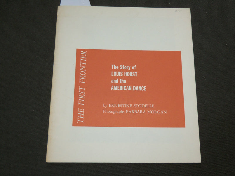 1964 THE FIRST FRONTIER LOUIS HORST BOOK INSCRIBED BY STODELLE TO DUELL - J 6186