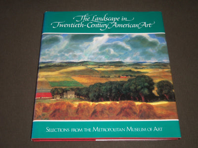 1991 THE LANDSCAPE IN TWENTIETH CENTURY AMERICAN ART BOOK - KD 4092