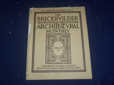 1906 FEBRUARY THE BRICKBUILDER MAGAZINE - AN ARCHITECTURAL MONTHLY - ST 528G