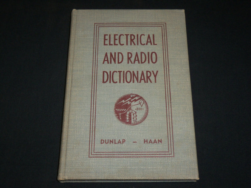1944 ELECTRICAL AND RADIO DICTIONARY BOOK - 10TH PRINTING - KD 6376
