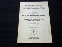 1916 WHY BRITAIN IS IN THE WAR A SPEECH BY HON. VISCOUNT GREY - BOOK - J 7225