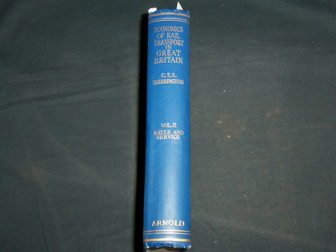 1937 ECONOMICS OF RAIL TRANSPORT IN G. B. BOOK SIGNED BY SHERRINGTON - KD 7012