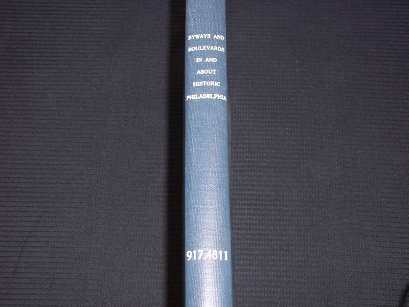 1925 BYWAYS AND BOULEVARDS IN AND ABOUT HISTORIC PHILADELPHIA - KD 7607