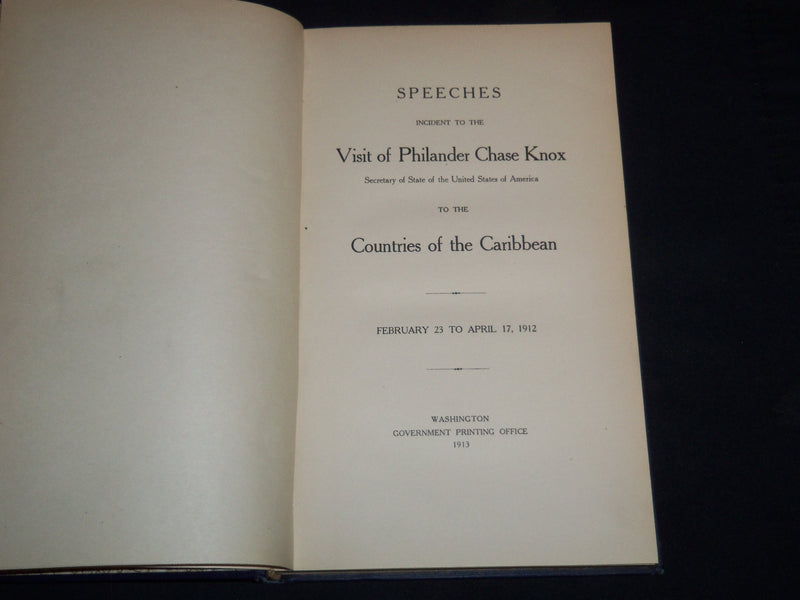 1913 SPEECHES OF PHILANDER CHASE KNOX CARIBBEAN VISIT VOLUME - KD 5523U