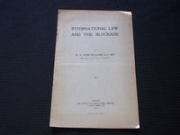 1916 INTERNATIONAL LAW AND THE BLOCKADE SOFTCOVER BOOK BY W. E. WILLIAMS- J 7149