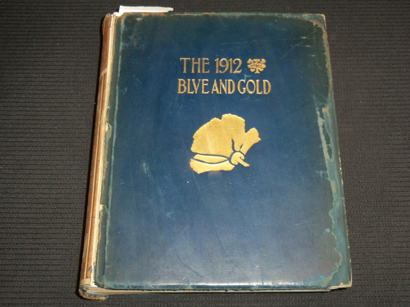 1912 BLUE & GOLD UNIVERSITY OF CALIFORNIA YEARBOOK - NICE PHOTOS - YB 661