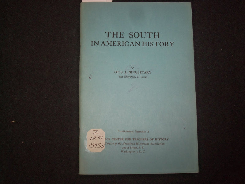 1957 THE SOUTH IN AMERICAN HISTORY SOFTCOVER BOOK BY OTIS A. SINGLETARY - J 9866