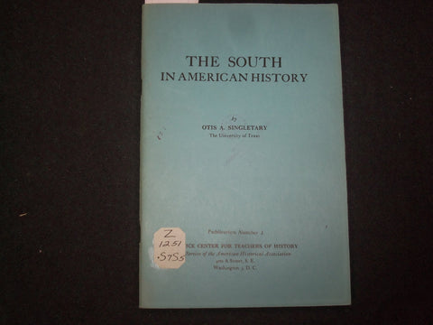 1957 THE SOUTH IN AMERICAN HISTORY SOFTCOVER BOOK BY OTIS A. SINGLETARY - J 9866