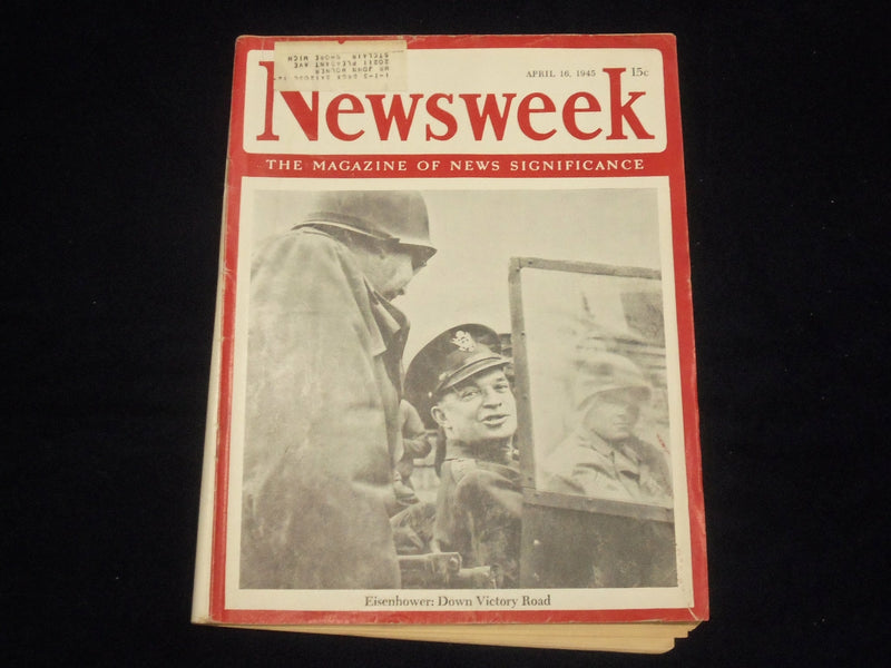 1945 APRIL 16 NEWSWEEK MAGAZINE - EISENHOWER: DOWN VICTORY ROAD - NW 1211