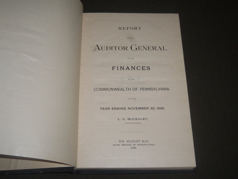 1899 AUDITOR GENERAL FINANCE REPORT OF PENNSYLVANIA FOR 1898 BOOK - KD 4212
