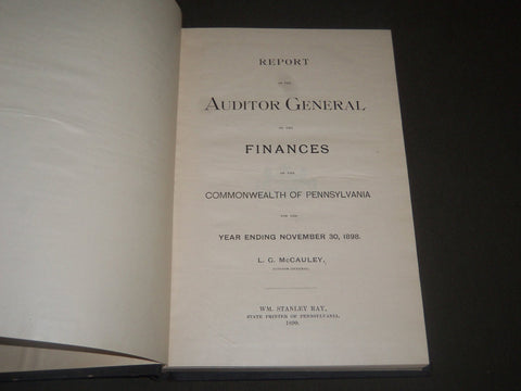 1899 AUDITOR GENERAL FINANCE REPORT OF PENNSYLVANIA FOR 1898 BOOK - KD 4212