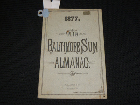 1877 THE BALTIMORE SUN ALMANAC - SOFTCOVER - A. S. ABELL & CO. - J 6865