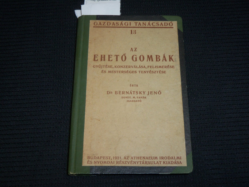 1921 AZ EHETO GOMBAK HARDCOVER BOOK BY DR. BERNATSKY JENO - J 7027