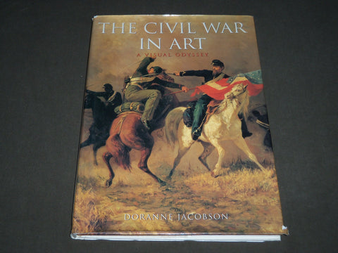 1996 THE CIVIL WAR IN ART VISUAL ODYSSEY BOOK BY DORANNE JACOBSON - I 1692