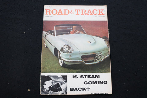 1957 APRIL ROAD & TRACK MAGAZINE - IS STEAM COMING BACK? COVER - B 3455T