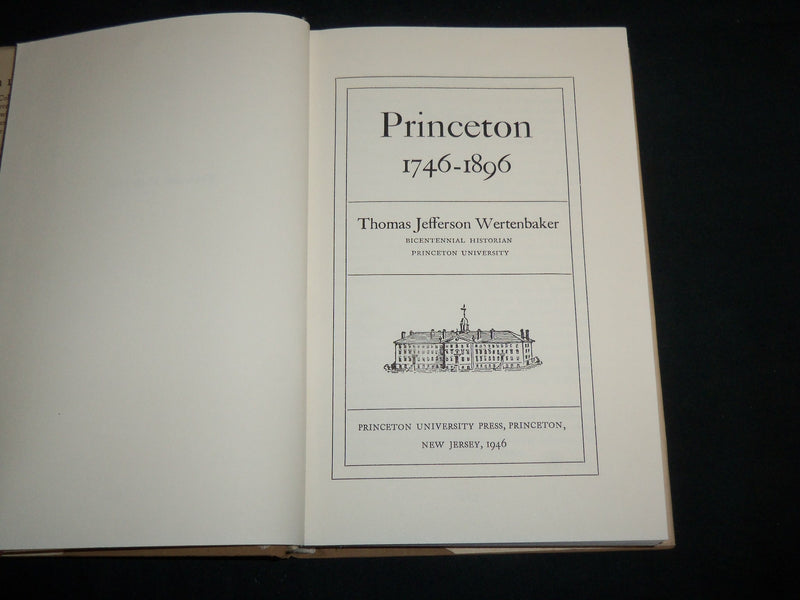 1966 PRINCETON 1746-1896 HARDCOVER BOOK BY THOMAS JEFFERSON WERTENBAKER- KD 6897