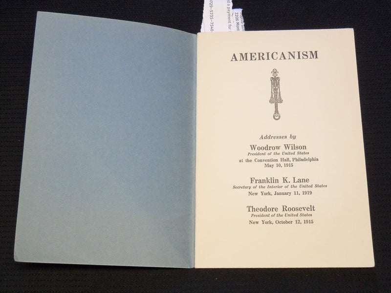 1920'S WOODROW WILSON FRANKLIN K. LANE & ROOSEVELT ON AMERICANISM BOOK - J 7988