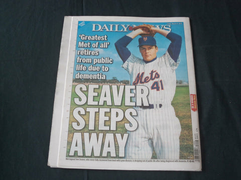 2019 MARCH 8 NEW YORK DAILY NEWS - TOM SEAVER - DEMENTIA - SEAVER STEPS AWAY
