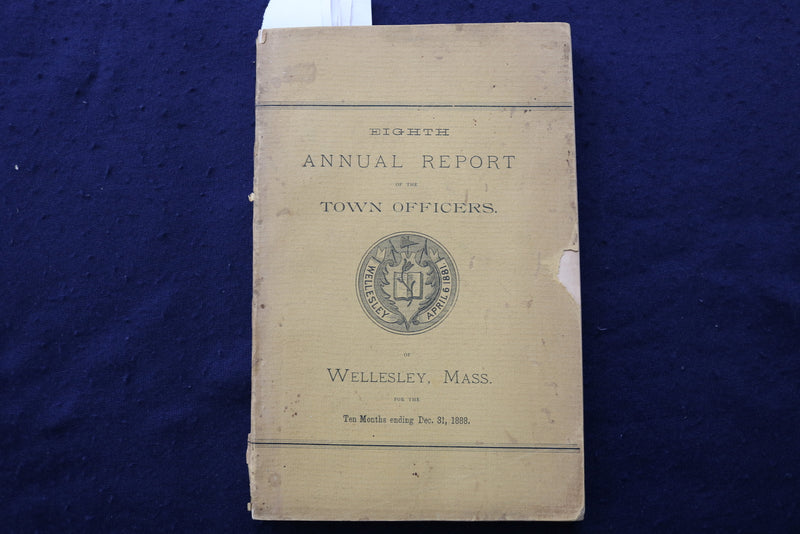 1888 WELLESLEY TOWN OFFICERS ANNUAL REPORT SOFTCOVER BOOK - K 906