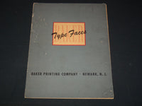 1940'S BAKER PRINTING COMPANY CATALOG- TYPE FACES - NEWARK NEW JERSEY - K 2091