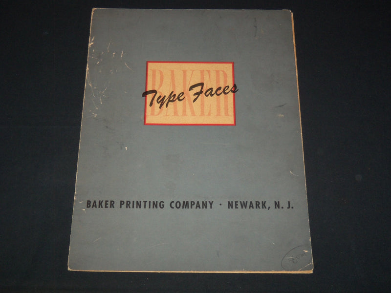 1940'S BAKER PRINTING COMPANY CATALOG- TYPE FACES - NEWARK NEW JERSEY - K 2091
