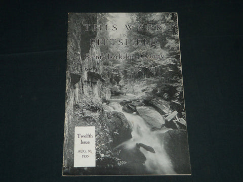 1935 AUG 30 THIS WEEK IN PITTSFIELD & SCENIC BERKSHIRE COUNTY MAGAZINE- J 4312