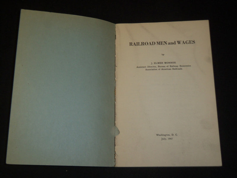 1947 RAILROAD MEN AND WAGES BOOK BY J. ELMER MONROE - J 5423