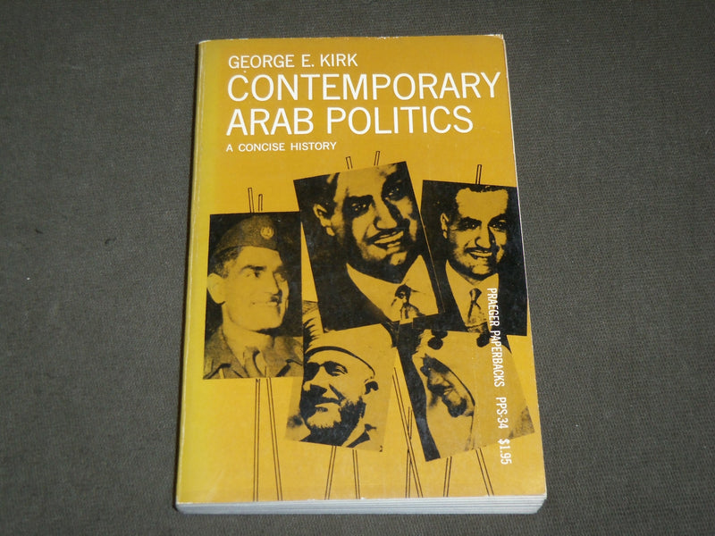 1961 CONTEMPORARY ARAB POLITICS SOFTCOVER BOOK BY GEORGE KIRK - KD 6281