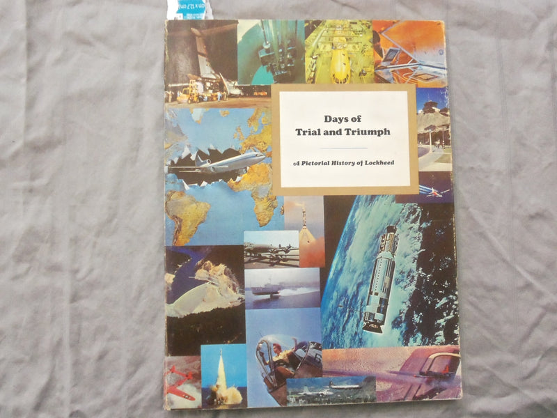 1969 DAYS OF TRIAL AND TRIUMPH SOFTCOVER BOOK -LOCKHEED PICTORIAL HISTORY- K 268