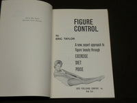 1964 FIGURE CONTROL BOOK BY ERIC TAYLOR - EXERCISE DIET POSE - J 6144