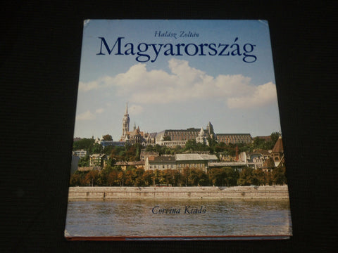 1980 MAGYARORSZAG HARDCOVER BOOK BY HALASZ ZOLTAN - KIADO - R 723B