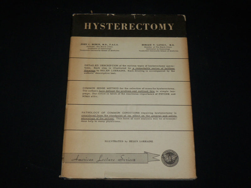 1954 HYSTERECTOMY HARDCOVER BOOK BY DR. BURCH AND DR. LAVELY - KD 6367
