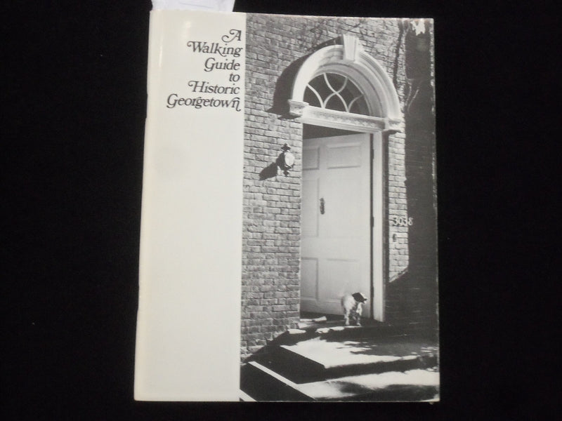 1970 A WALKING GUIDE TO HISTORIC GEORGETOWN SOFTCOVER BOOK - J 9822