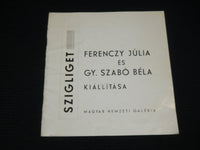 1971 FERENCZY JULIA ES GY. SZABO BELA SOFTCOVER BOOK - HUNGARIAN - J 6929