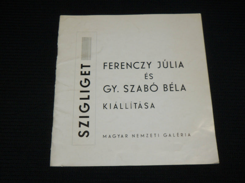 1971 FERENCZY JULIA ES GY. SZABO BELA SOFTCOVER BOOK - HUNGARIAN - J 6929