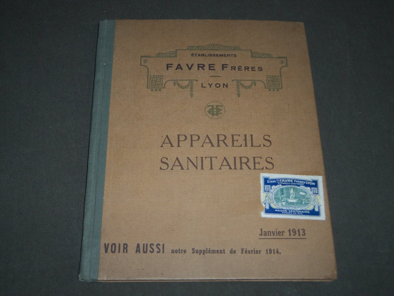 1913 JANUARY FAVRE FRERES LYON APPAREILS SANITAIRES FRENCH CATALOGUE - FR 357