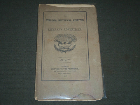 1848 APRIL THE VIRGINIA HISTORICAL REGISTER & LITERARY ADVERTISER VOL.1- J 5260