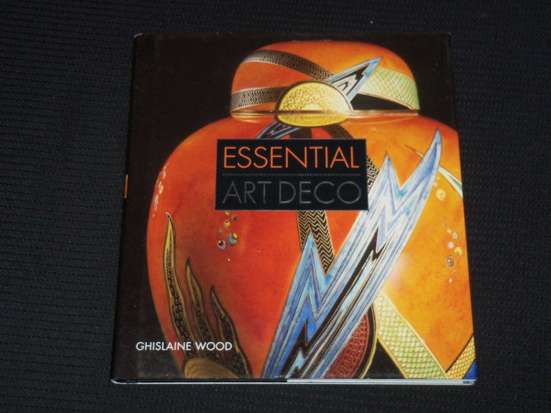 2003 ESSENTIAL ART DECO HARDCOVER BOOK BY GHISLAINE WOOD - KD 6494P