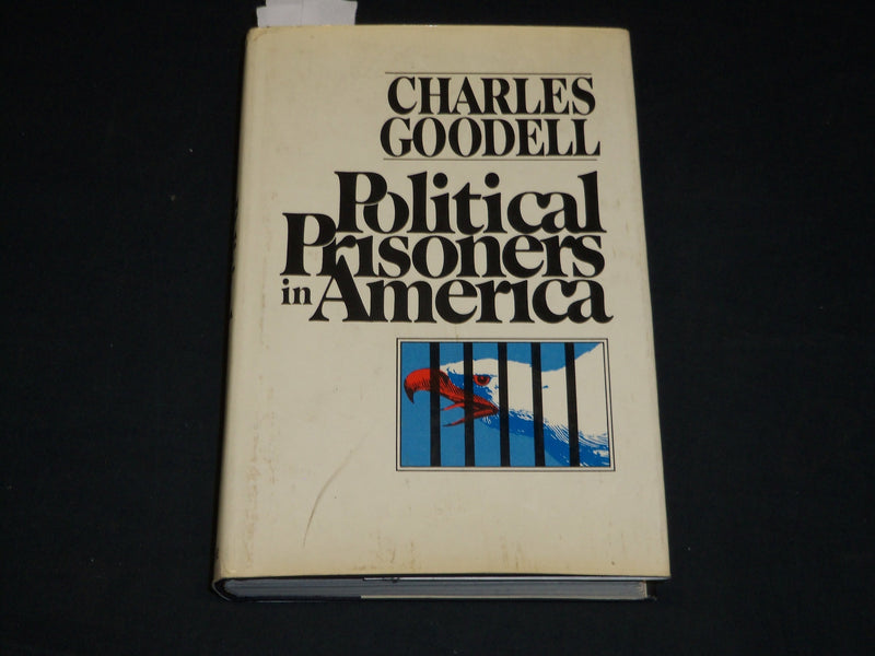 1973 POLITICAL PRIONERS IN AMERICA BOOK INSCRIBED BY CHARLES GOODELL - D 565