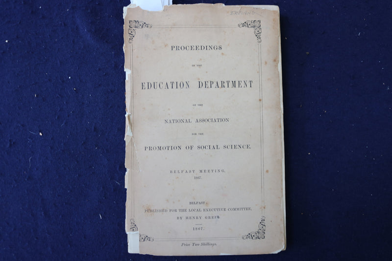 1867 EDUCATION DEPARTMENT PROCEEDINGS - BELFAST MEETING SOFTCOVER BOOK - K 965