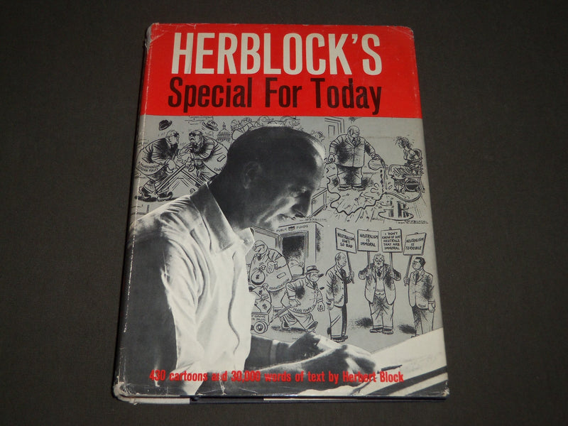 1958 HERBLOCK'S SPECIAL FOR TODAY BY HERBERT BLOCK BOOK -FIRST PRINTING- KD 4725