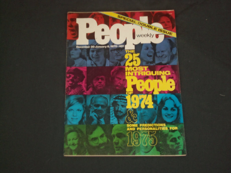 1974 DEC 30-1975 JAN 6 PEOPLE MAGAZINE- 25 MOST INTRIGUING PEOPLE OF '74- B 4722