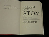 1982 CULT OF THE ATOM HARDCOVER BOOK BY DANIEL FORD - KD 6516