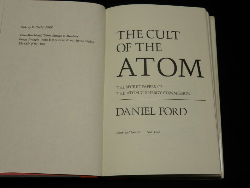 1982 CULT OF THE ATOM HARDCOVER BOOK BY DANIEL FORD - KD 6516